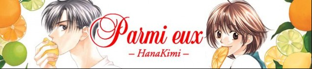 Dossier manga - Parmi Eux - Hanakimi