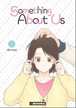 Manga - Manhwa - Something  - A propos de nous Vol.1